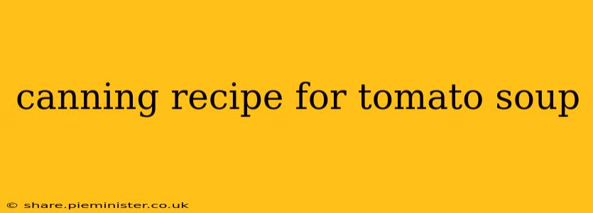 canning recipe for tomato soup
