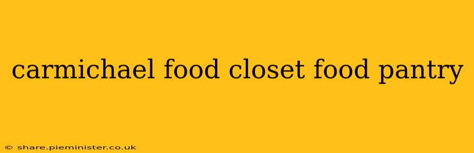 carmichael food closet food pantry
