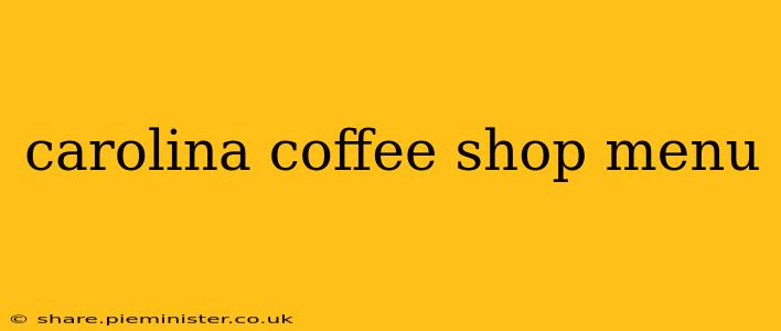 carolina coffee shop menu