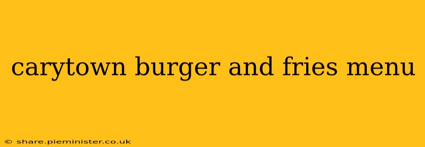 carytown burger and fries menu