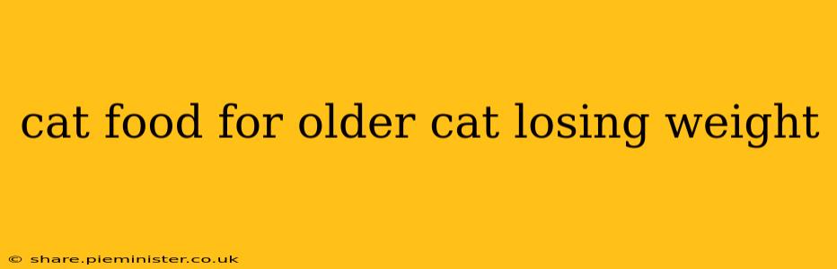 cat food for older cat losing weight