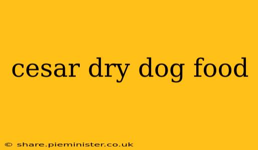 cesar dry dog food