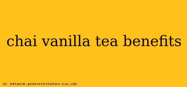 chai vanilla tea benefits