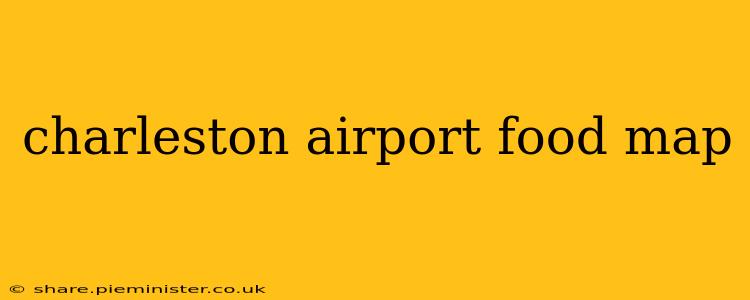 charleston airport food map