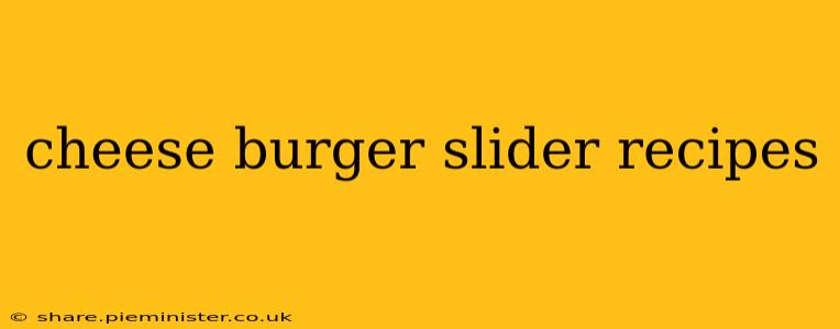 cheese burger slider recipes