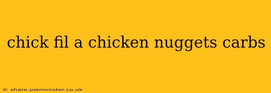 chick fil a chicken nuggets carbs