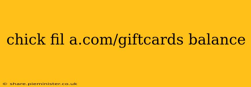 chick fil a.com/giftcards balance