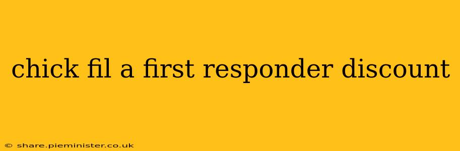 chick fil a first responder discount