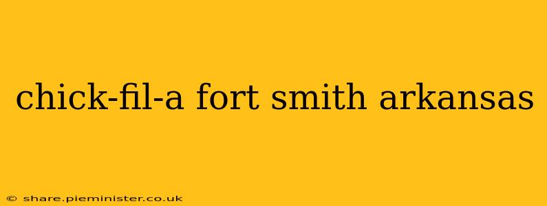 chick-fil-a fort smith arkansas