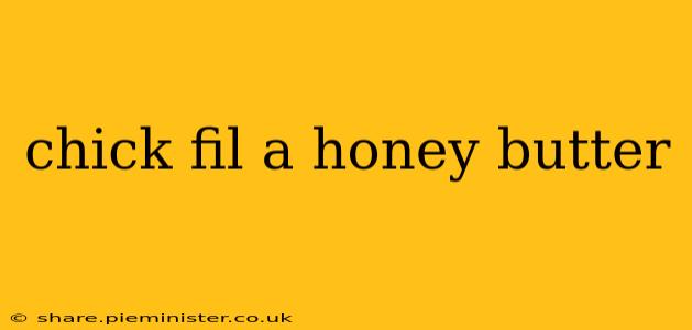 chick fil a honey butter