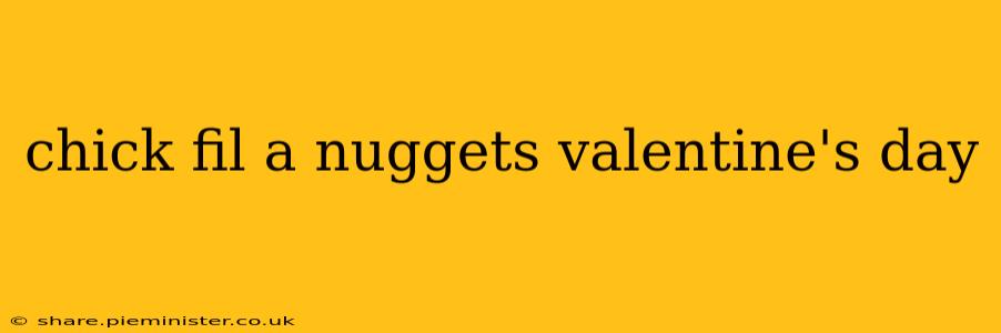 chick fil a nuggets valentine's day