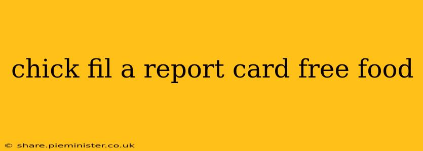 chick fil a report card free food