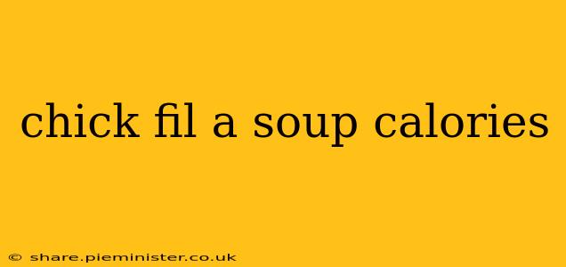 chick fil a soup calories