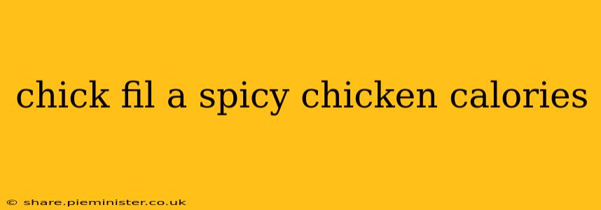 chick fil a spicy chicken calories