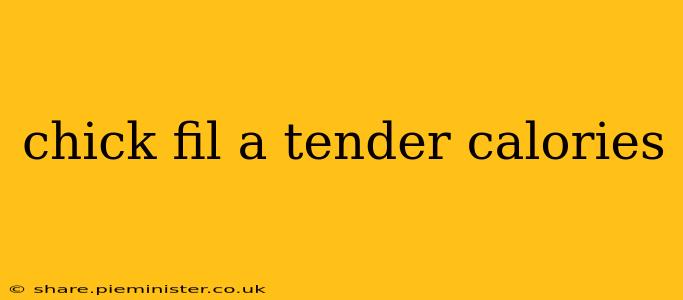 chick fil a tender calories
