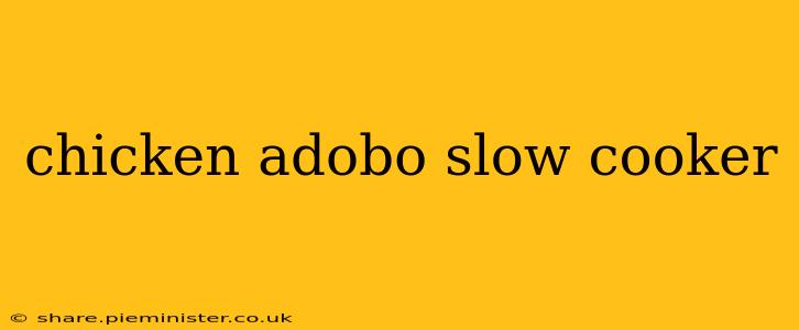 chicken adobo slow cooker