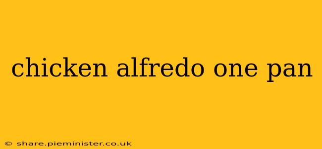 chicken alfredo one pan