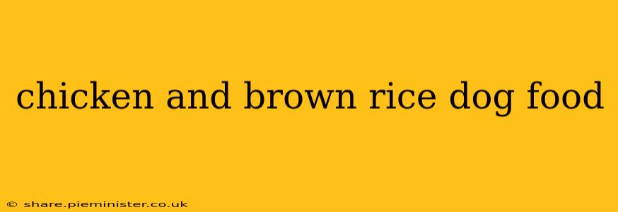 chicken and brown rice dog food