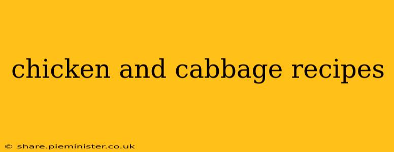 chicken and cabbage recipes
