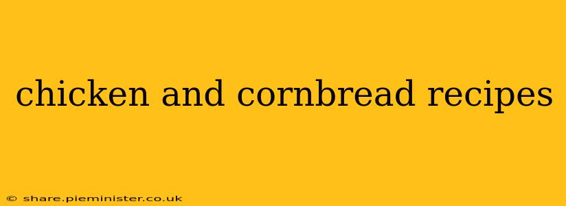chicken and cornbread recipes
