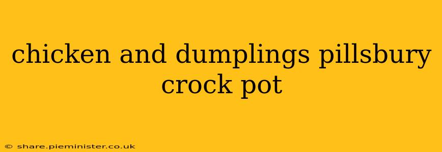 chicken and dumplings pillsbury crock pot