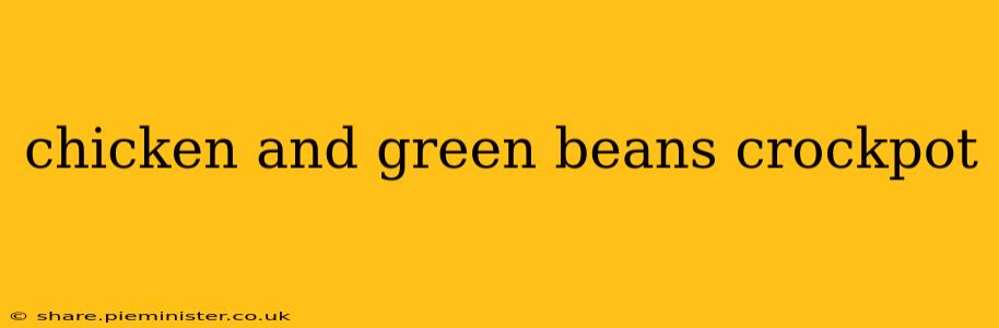 chicken and green beans crockpot