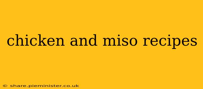 chicken and miso recipes