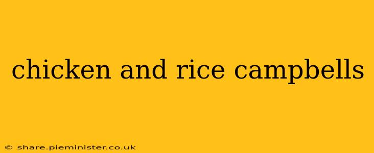 chicken and rice campbells