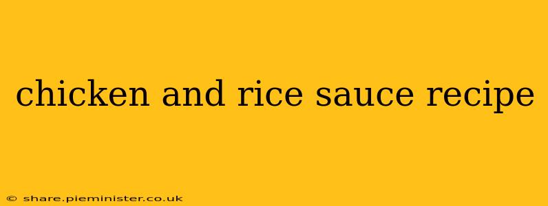 chicken and rice sauce recipe