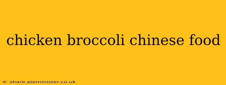 chicken broccoli chinese food