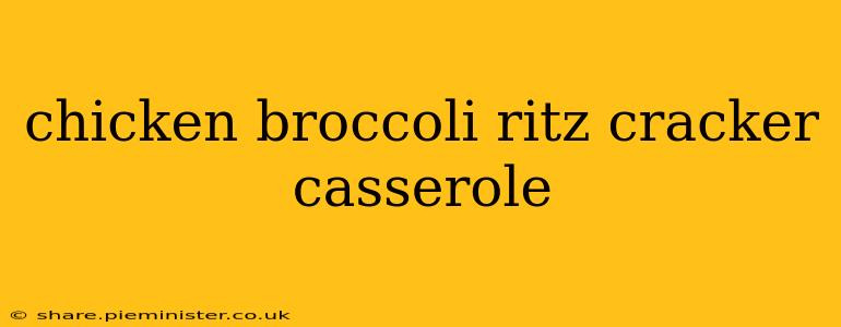 chicken broccoli ritz cracker casserole