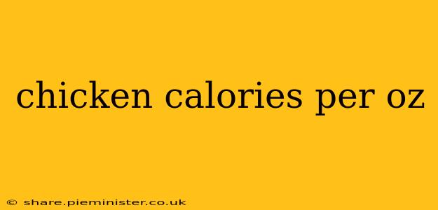 chicken calories per oz