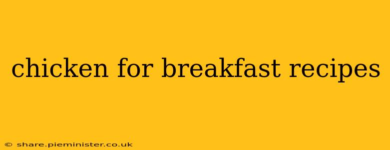 chicken for breakfast recipes