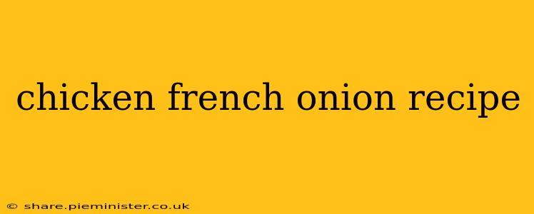 chicken french onion recipe