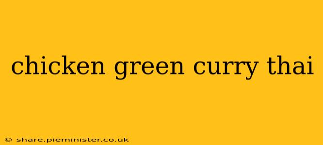 chicken green curry thai