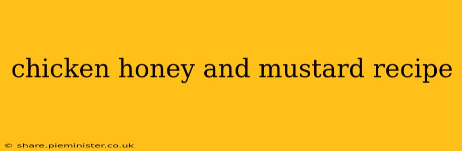 chicken honey and mustard recipe
