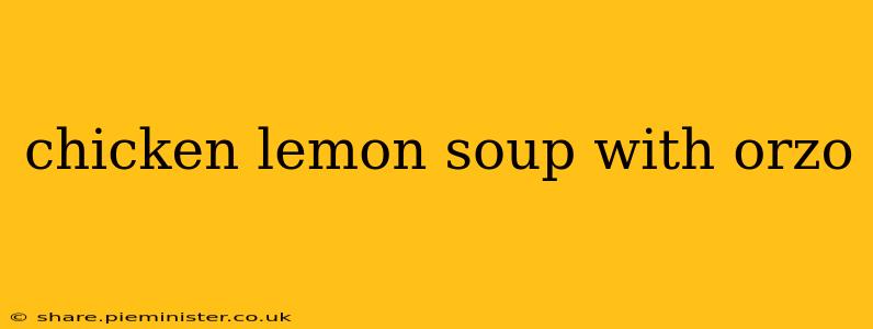 chicken lemon soup with orzo