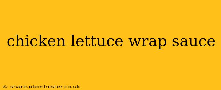 chicken lettuce wrap sauce