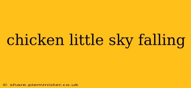 chicken little sky falling