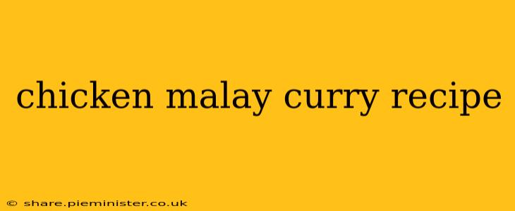 chicken malay curry recipe