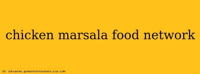 chicken marsala food network