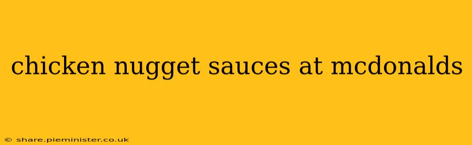 chicken nugget sauces at mcdonalds