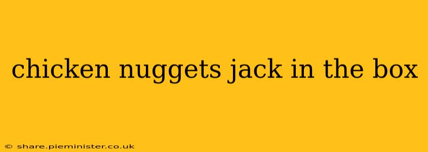 chicken nuggets jack in the box