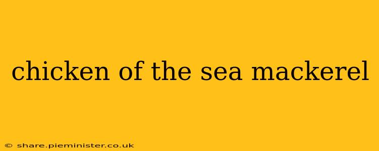 chicken of the sea mackerel
