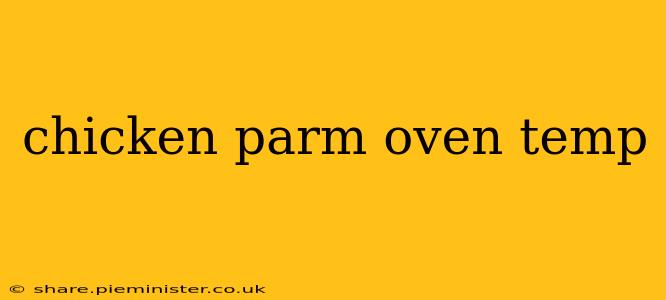 chicken parm oven temp