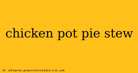 chicken pot pie stew