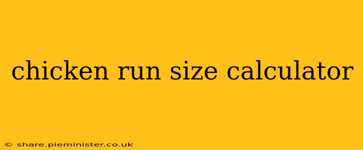 chicken run size calculator