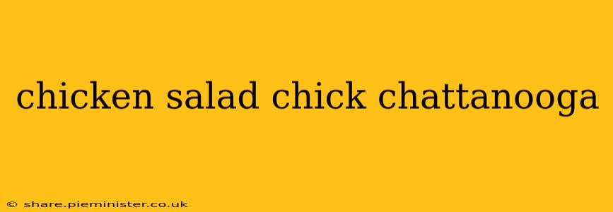 chicken salad chick chattanooga