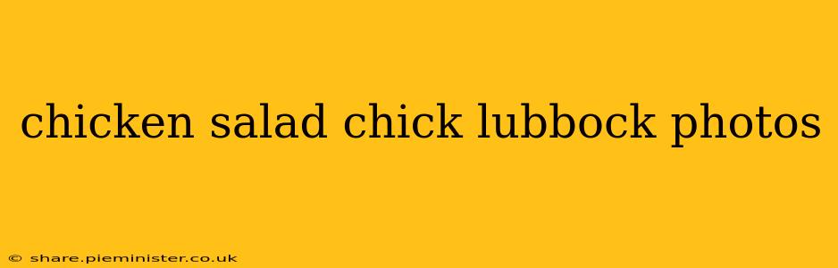 chicken salad chick lubbock photos