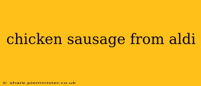 chicken sausage from aldi